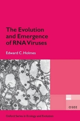 The Evolution and Emergence of RNA Viruses - Edward C. Holmes