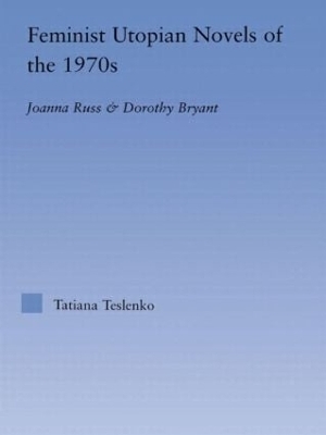 Feminist Utopian Novels of the 1970s - Tatiana Teslenko