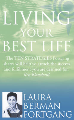 Living Your Best Life - Laura Berman Fortgang