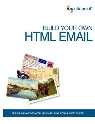 Create Stunning HTML Email That Just Works! - Matthew Patterson