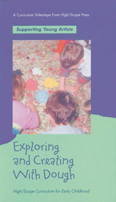 Exploring & Creating with Dough -  High Scope,  Delmar Thomson Learning