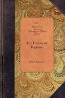 The History of Baptism -  Robert Robinson