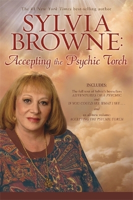 Accepting the Psychic Torch - Sylvia Browne