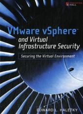 VMware vSphere and Virtual Infrastructure Security - Edward Haletky