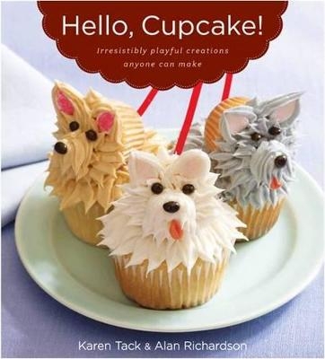 Hello, Cupcake! - Karen Tack, Alan Richardson