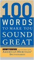 100 Words to Make You Sound Great -  American Heritage Dictionaries