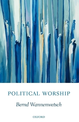 Political Worship - Bernd Wannenwetsch