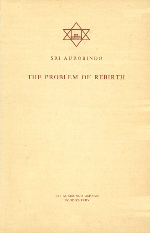 The Problem of Rebirth -  Aurobindo