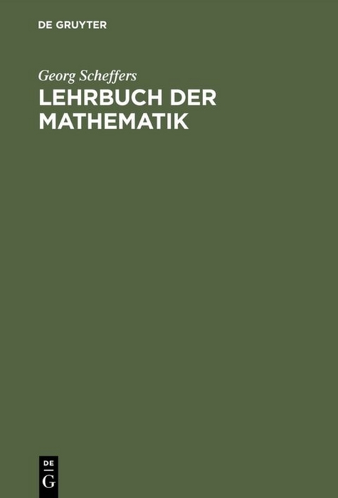 Lehrbuch der Mathematik - Georg Scheffers