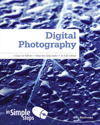 Digital Photography In Simple Steps - Ken Bluttman