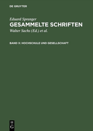 Eduard Spranger: Gesammelte Schriften / Hochschule und Gesellschaft - Eduard Spranger; Walter Sachs; Hans Walter Bähr