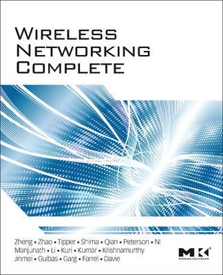 Wireless Networking Complete - Pei Zheng, Larry L. Peterson, Bruce S. Davie, Adrian Farrel