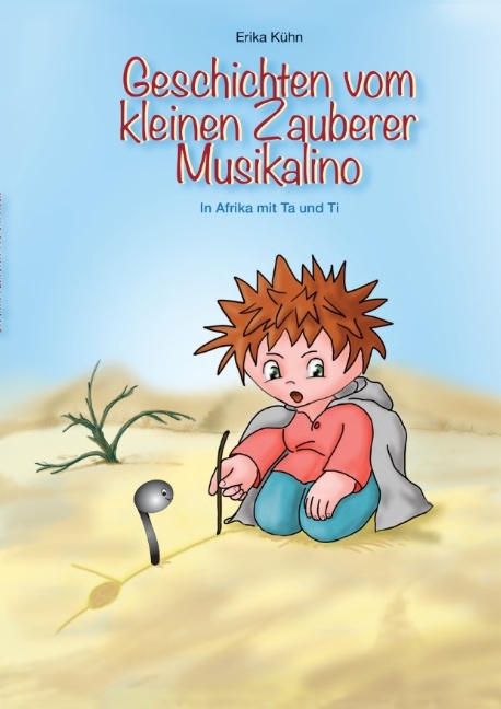 Der kleine Zauberer und die Noten - Erika Kühn