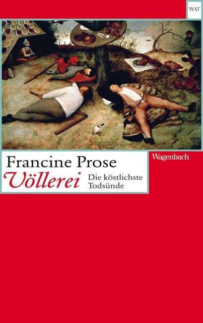 Völlerei - Francine Prose