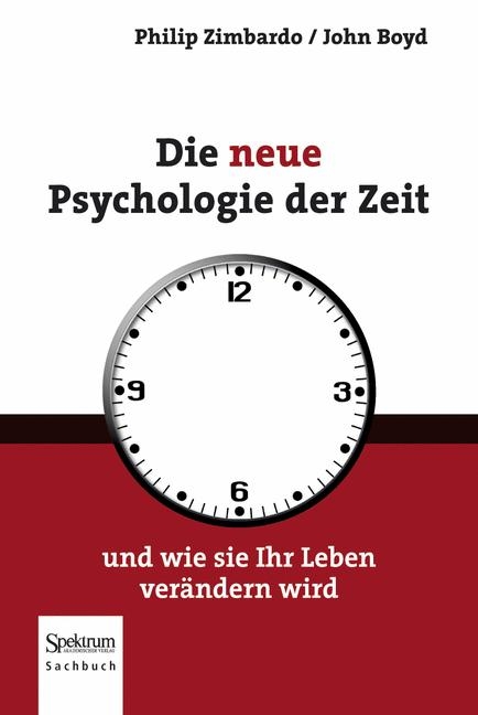 Die neue Psychologie der Zeit - Philip G. Zimbardo, John Boyd