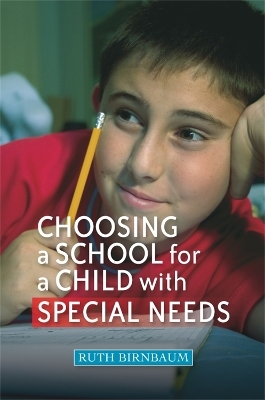 Choosing a School for a Child With Special Needs - Ruth Birnbaum