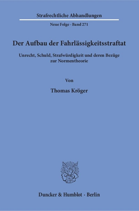 Der Aufbau der Fahrlässigkeitsstraftat. - Thomas Kröger