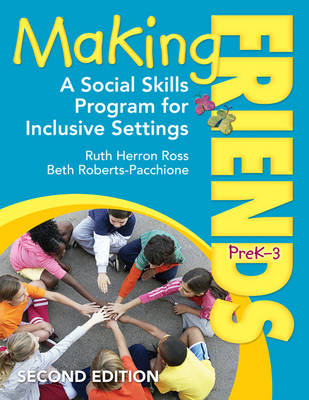 Making Friends, PreK-3 -  Beth Roberts-Pacchione,  Ruth Herron Ross