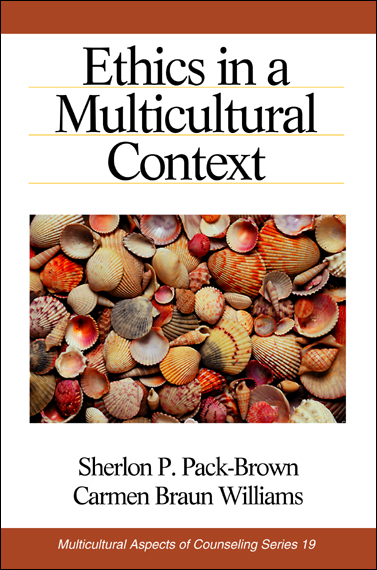 Ethics in a Multicultural Context - Sherlon P. (Patricia) Pack-Brown, Carmen Braun Williams