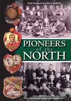 Pioneers of the North - Paul Joannou, Alan Candlish