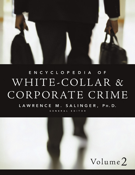 Encyclopedia of White-Collar & Corporate Crime - 