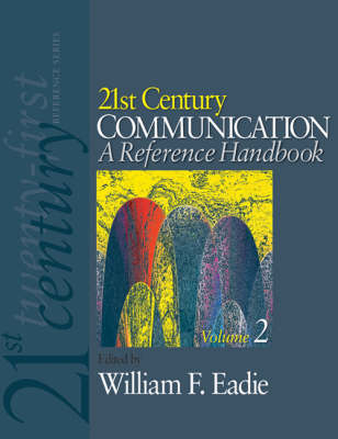 21st Century Communication: A Reference Handbook - 