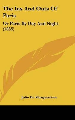 The Ins And Outs Of Paris - Julie De Marguerittes