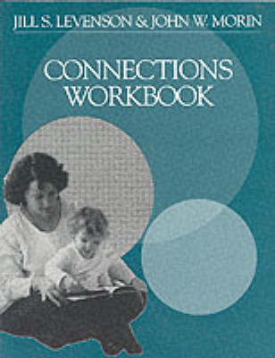 Connections Workbook - Miami Shores Jill S. (Barry University School of Social Work  Florida  USA) Levenson, Ft. Lauderdale John W. (Center for Offender Rehabilitation and Education  FL) Morin