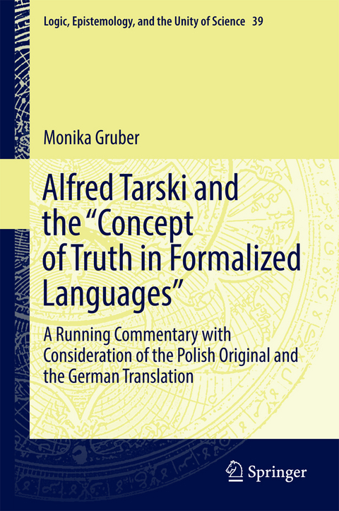 Alfred Tarski and the "Concept of Truth in Formalized Languages" - Monika Gruber