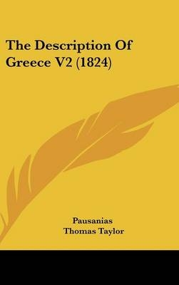 The Description Of Greece V2 (1824) -  Pausanias