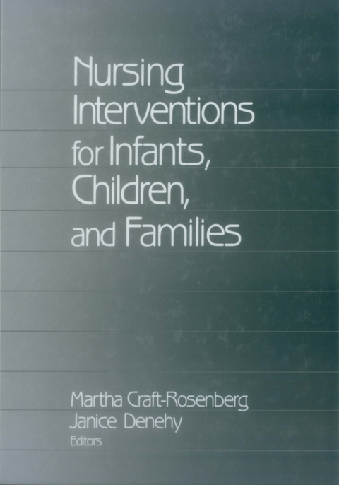 Nursing Interventions for Infants, Children, and Families - 