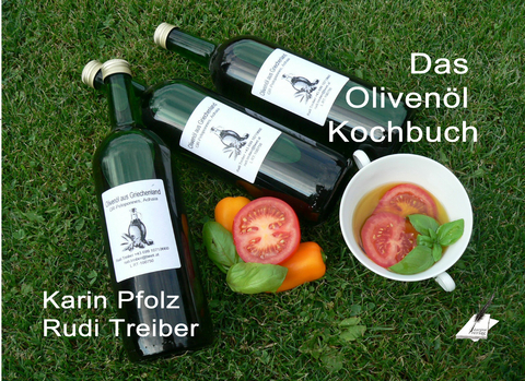 Das Olivenöl Kochbuch - Rudi Treiber, Karin Pfolz