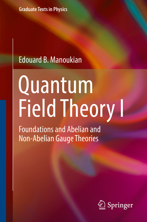 Quantum Field Theory I - Edouard B. Manoukian