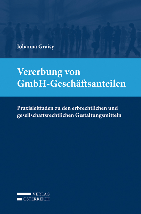 Vererbung von GmbH-Geschäftsanteilen - Johanna Graisy