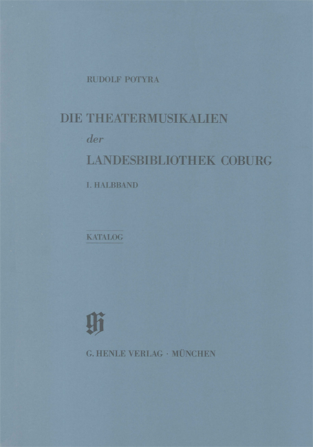 Landesbibliothek Coburg - Theatermusikalien. Thematischer Katalog - Rudolf Potyra