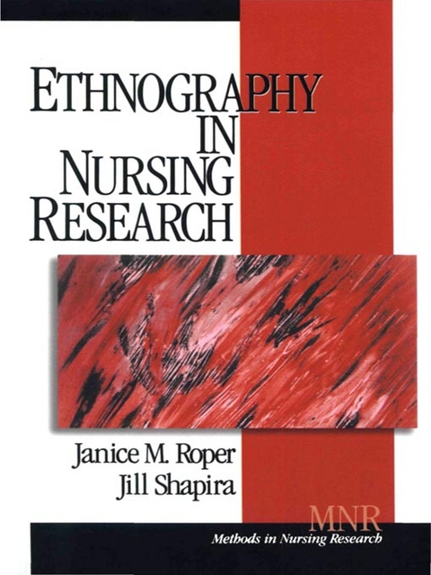 Ethnography in Nursing Research - Janice M. M. Roper, Jill Shapira, Inc. SAGE Publications