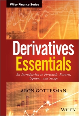 Derivatives Essentials - Aron Gottesman