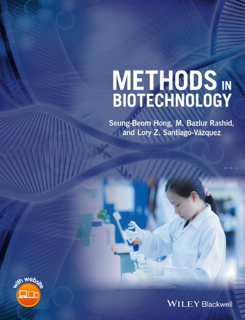 Methods in Biotechnology - Seung-Beom Hong, M. Bazlur Rashid, Lory Z. Santiago-Vázquez