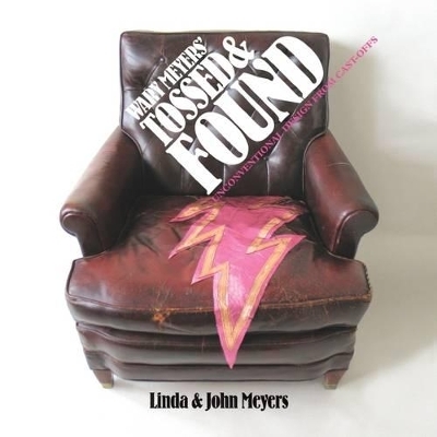Wary Meyers' Tossed & Found - Linda Meyers, John Meyers
