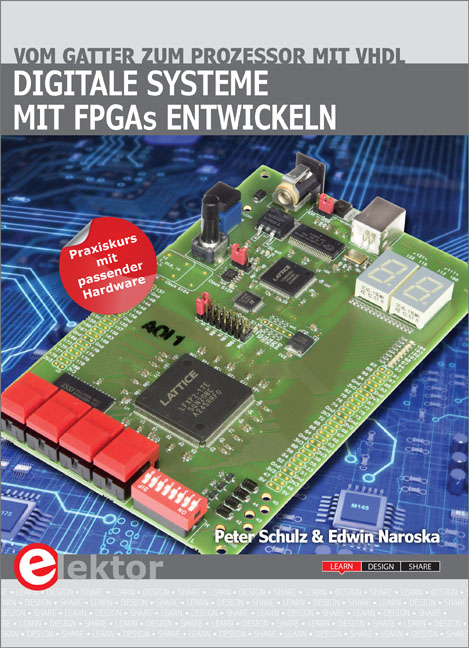 Digitale Systeme mit FPGAs entwickeln - Peter Schulz, Edwin Naroska