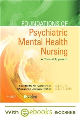 Foundations of Psychiatric Mental Health Nursing - Elizabeth M Varcarolis, Margaret Jordan Halter