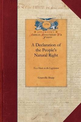 A Declaration of the People's Natural Right -  Granville Sharp