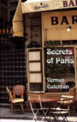 Secrets of Paris - Vernon Coleman
