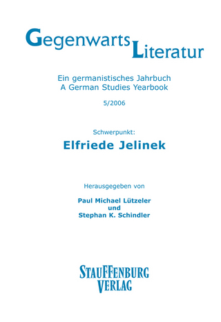 Gegenwartsliteratur. Ein Germanistisches Jahrbuch /A German Studies Yearbook / 5/2006 - Paul Michael Lützeler; Stephan K. Schindler