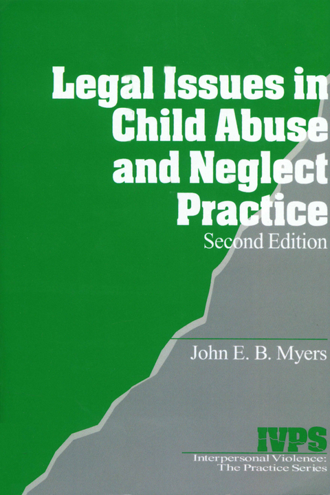 Legal Issues in Child Abuse and Neglect Practice - John E. B. E. B. Myers