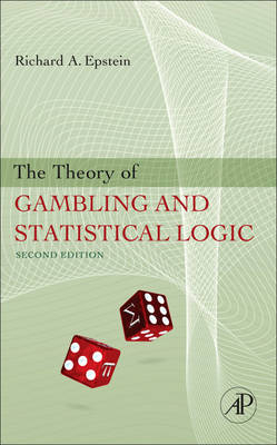 The Theory of Gambling and Statistical Logic - Richard A. Epstein