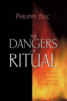 The Dangers of Ritual - Philippe Buc