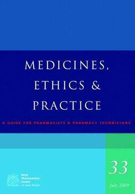 Medicines, Ethics and Practice - 