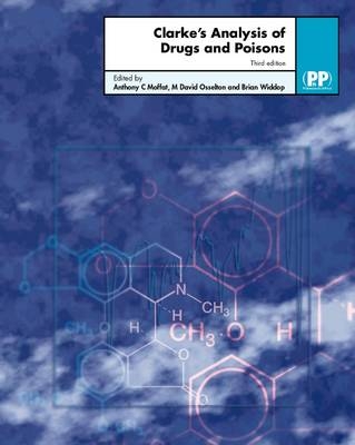 Clarke's Analysis of Drugs and Poisons - 