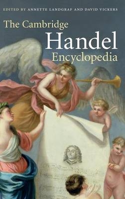 The Cambridge Handel Encyclopedia - Annette Landgraf; David Vickers